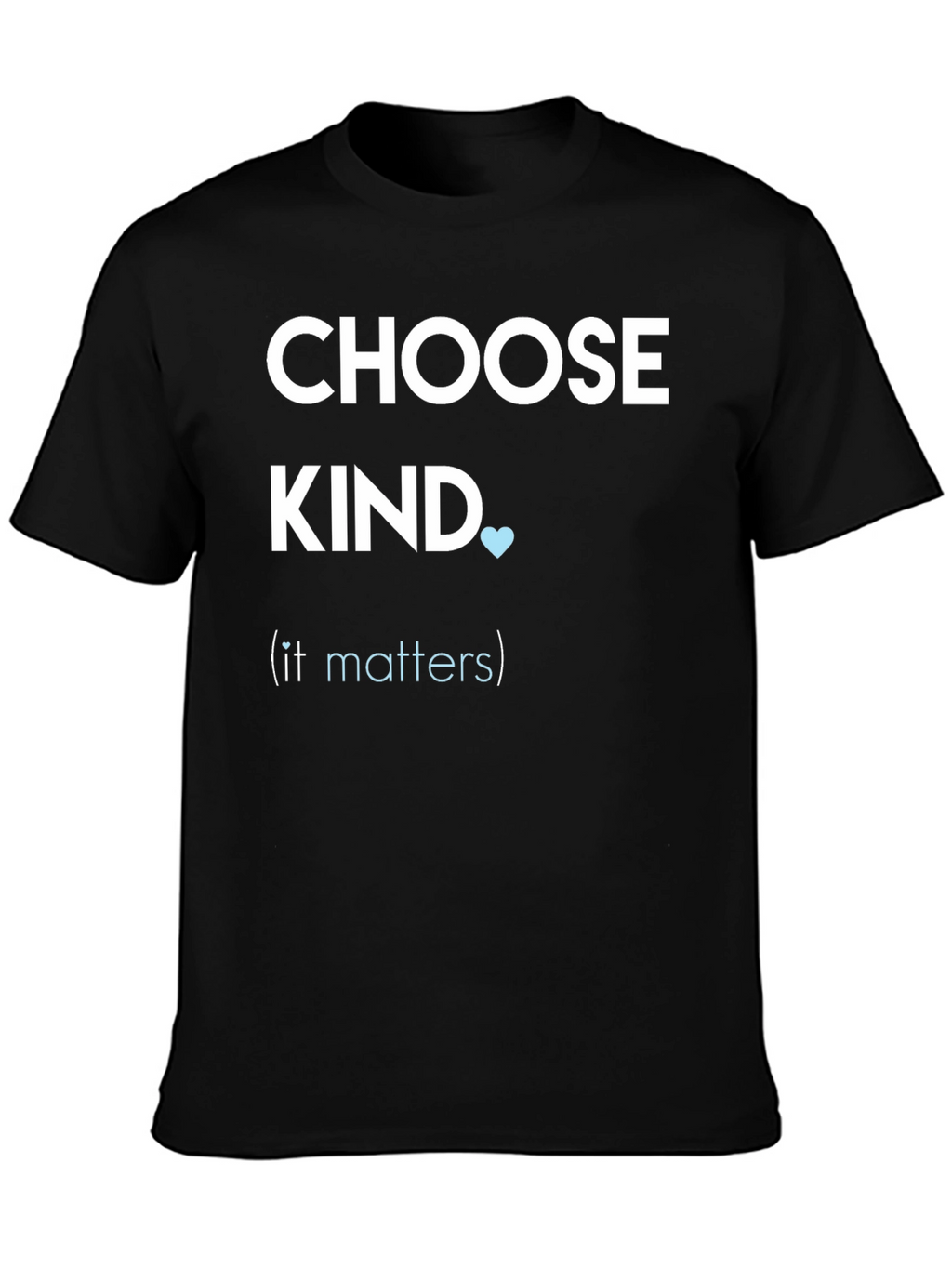 Choose Kind T-Shirt