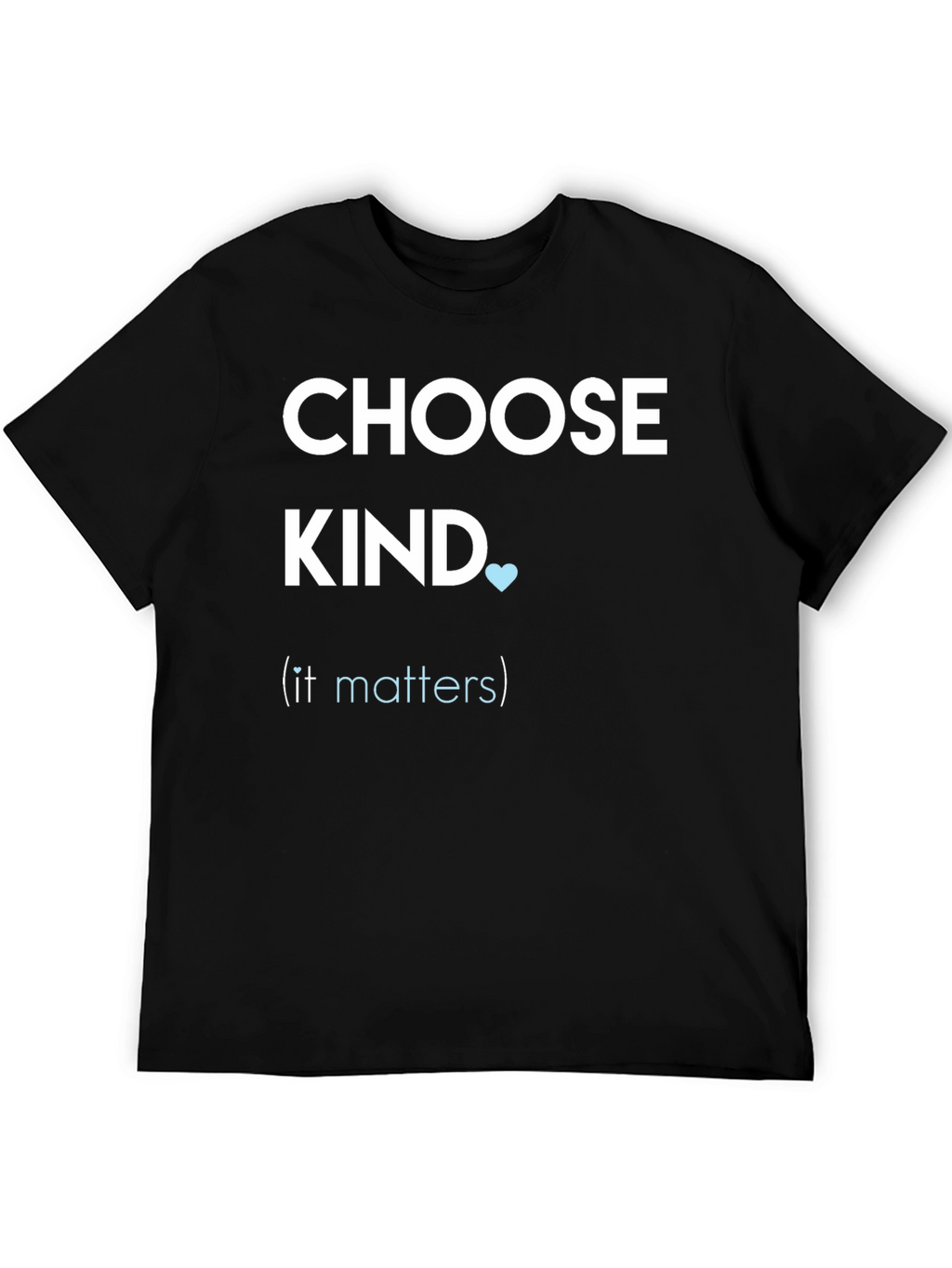 Choose Kind T-Shirt