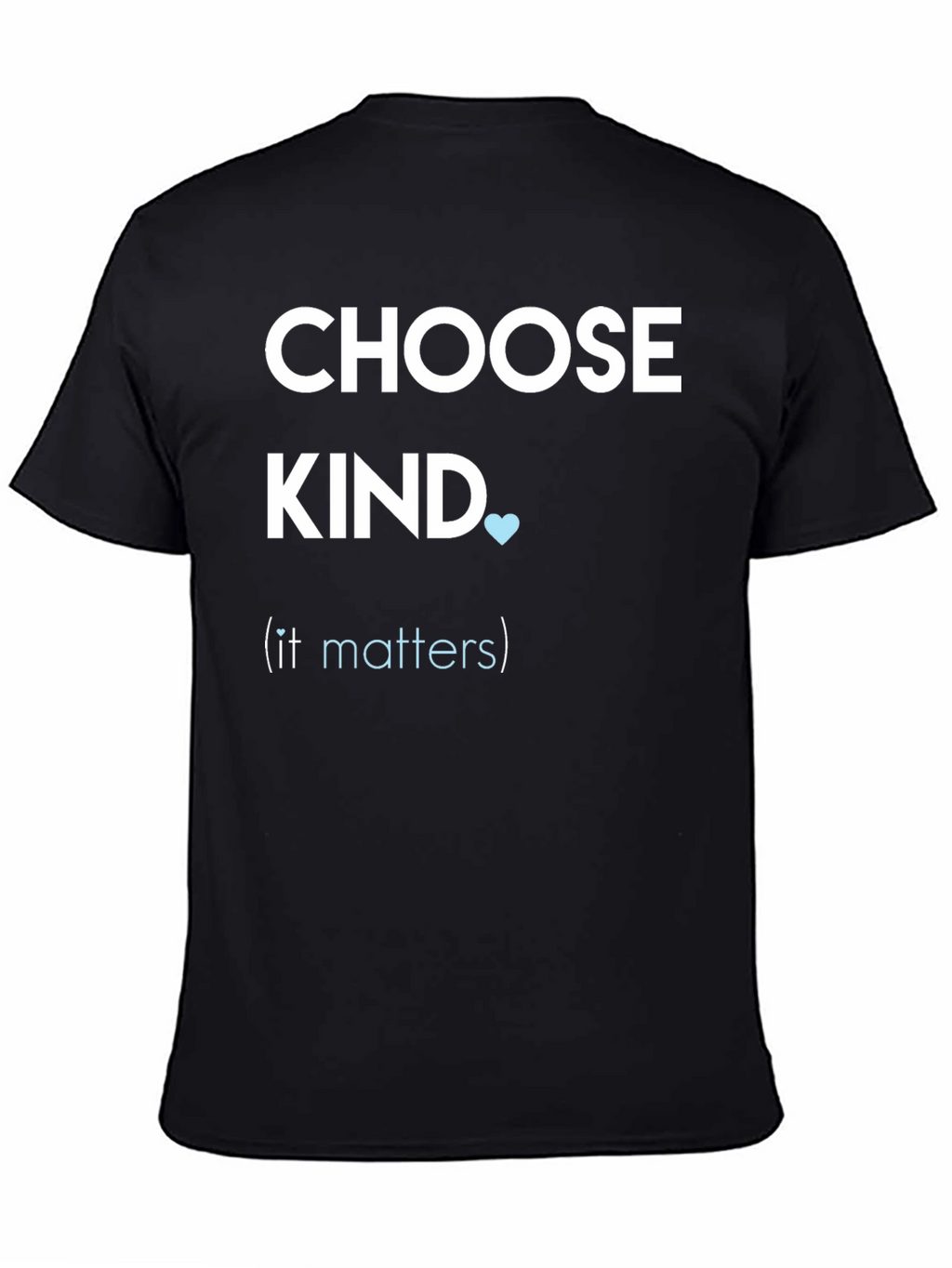 Choose Kind T-Shirt
