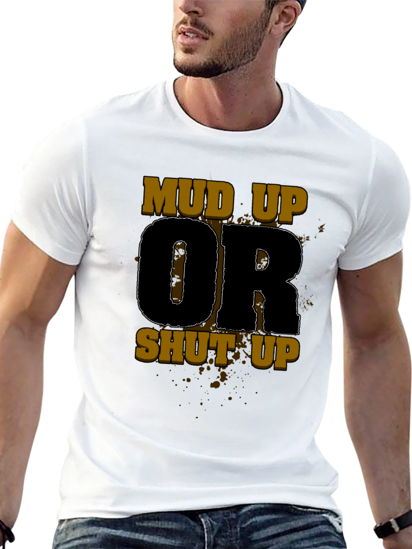 Mud Up Or Shut Up Black Graphic Tee