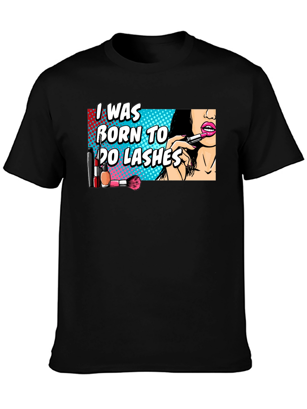 Born to Do Lashes Graphic T-Shirt