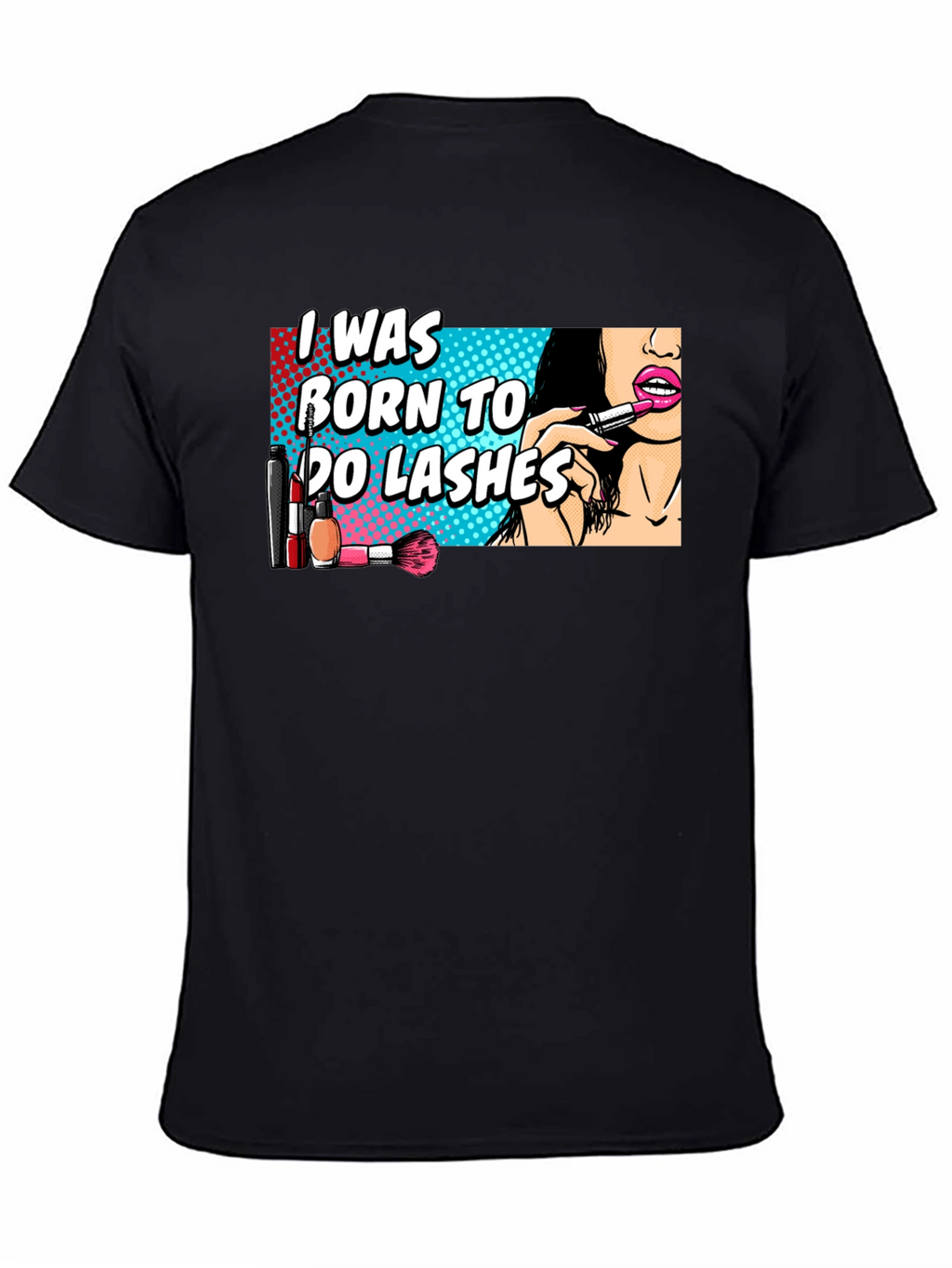 Born to Do Lashes Graphic T-Shirt