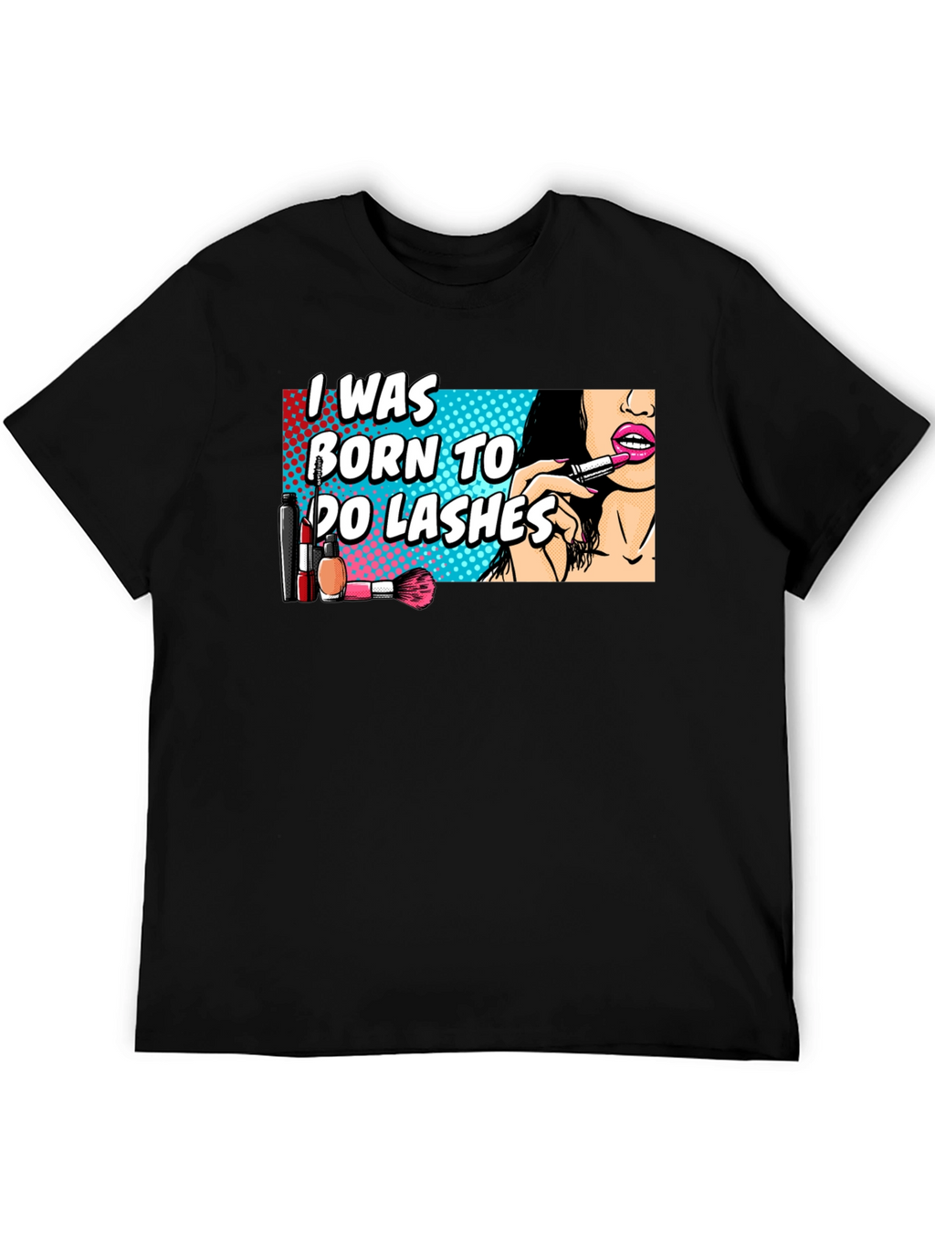 Born to Do Lashes Graphic T-Shirt