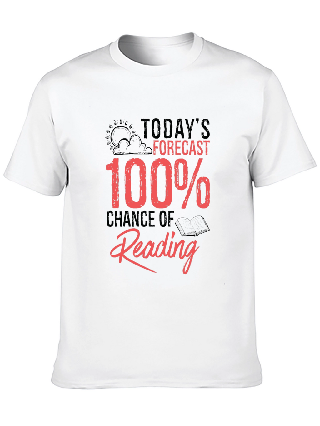 Funny Reading T-Shirt: 100% Chance of Reading