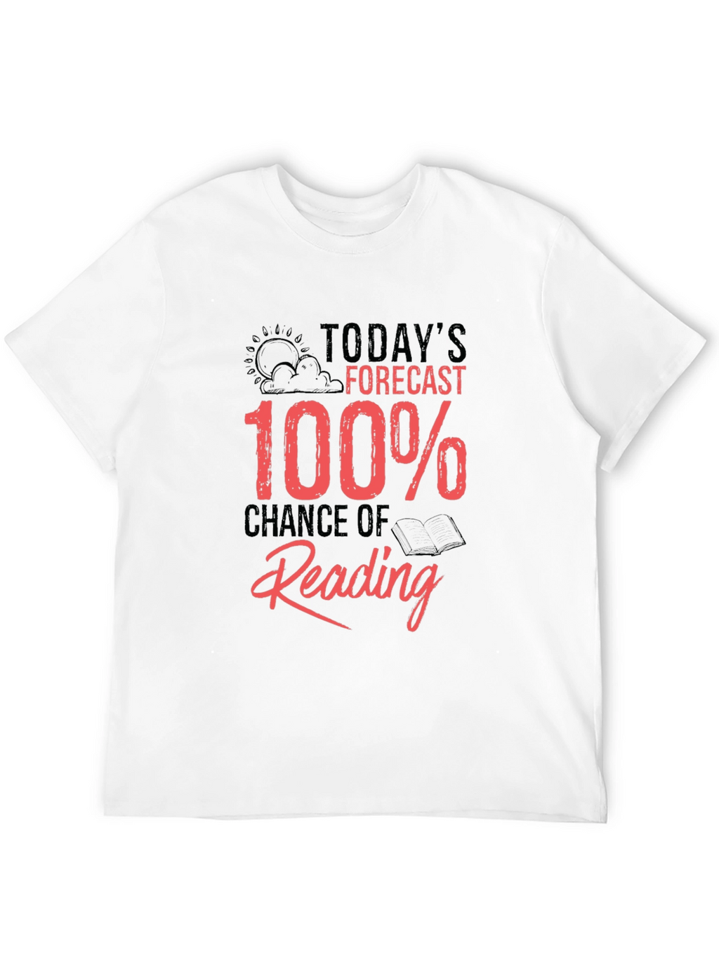 Funny Reading T-Shirt: 100% Chance of Reading