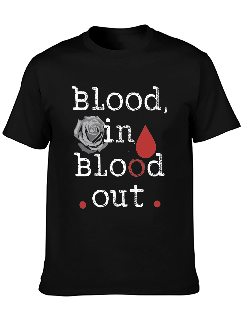 Blood In Blood Out Graphic Tee