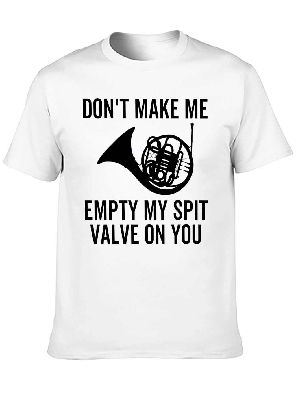 French Horn Spit Valve Humor T-Shirt