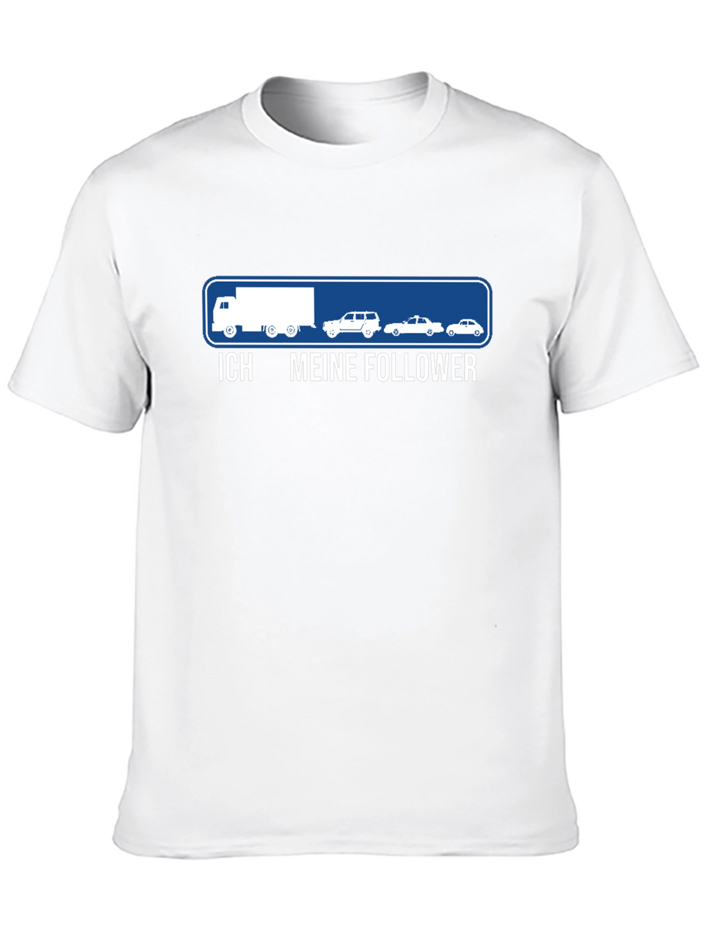 Ich Meine Follower Truck T-Shirt