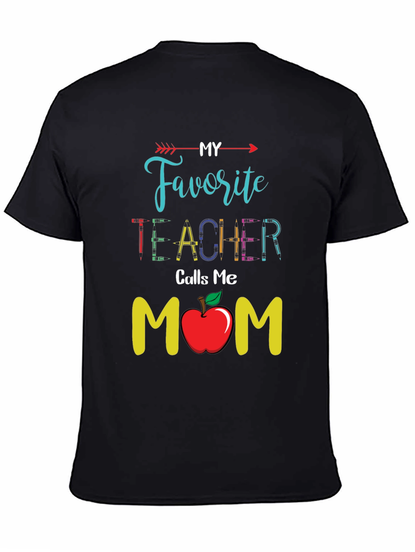 My Favorite Teacher Calls Me Mom T-Shirt