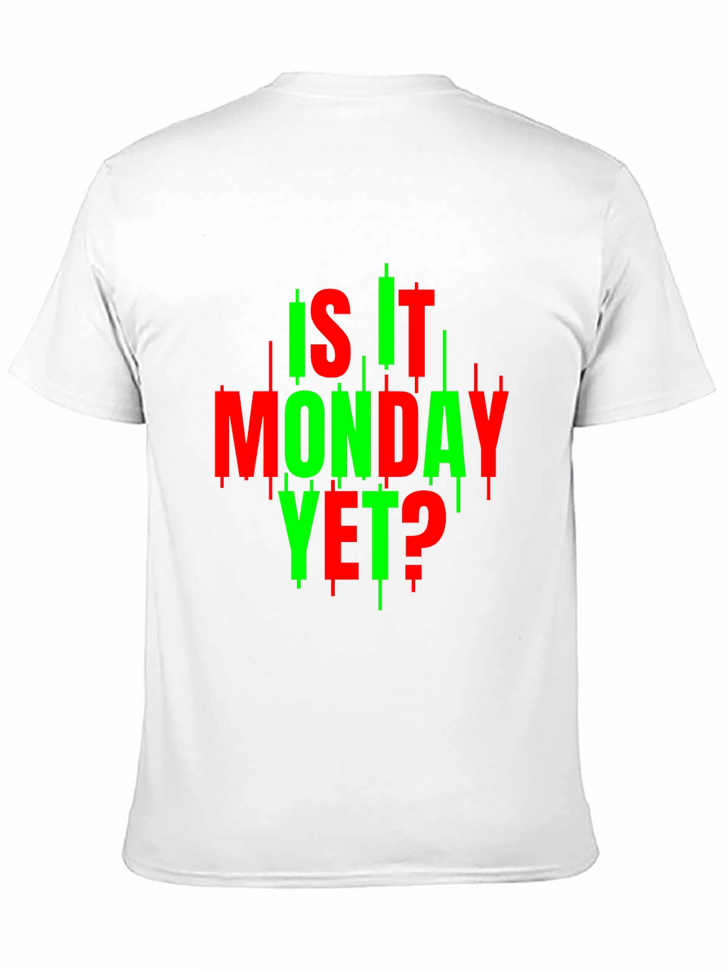 Is It Monday Yet? Trader T-Shirt