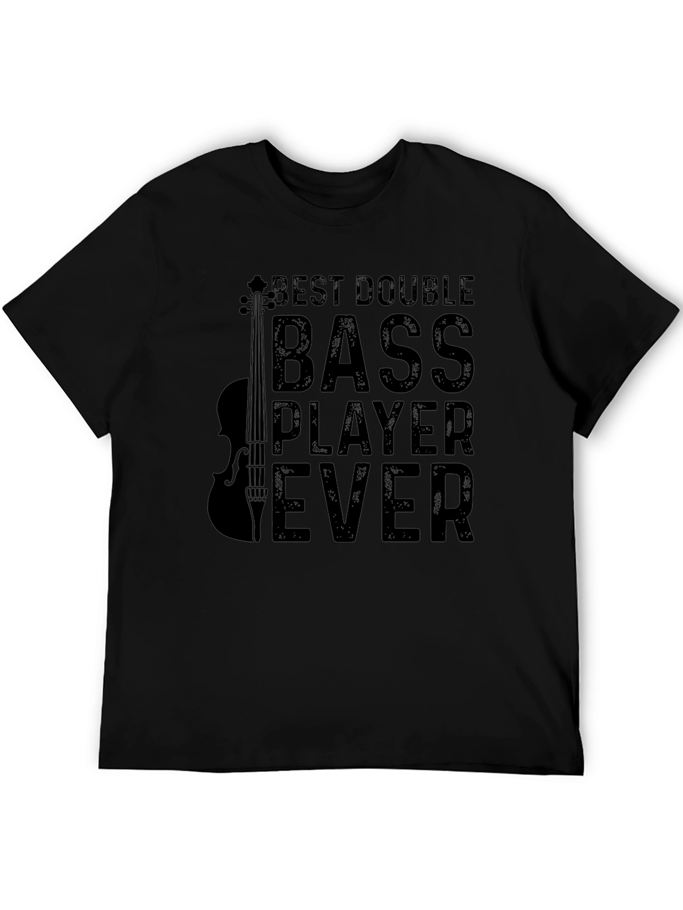 Best Double Bass Player Ever T-Shirt