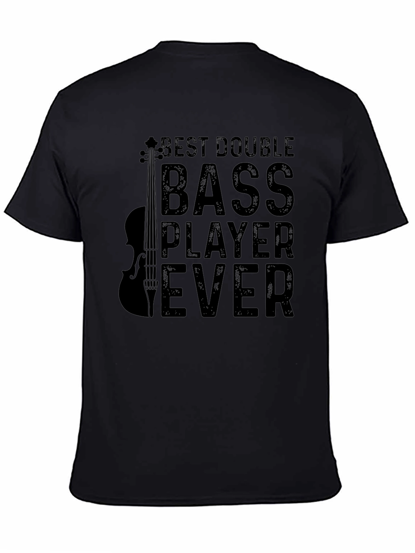 Best Double Bass Player Ever T-Shirt
