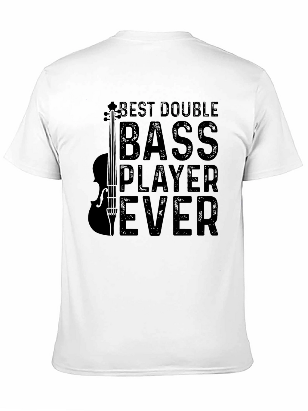 Best Double Bass Player Ever T-Shirt