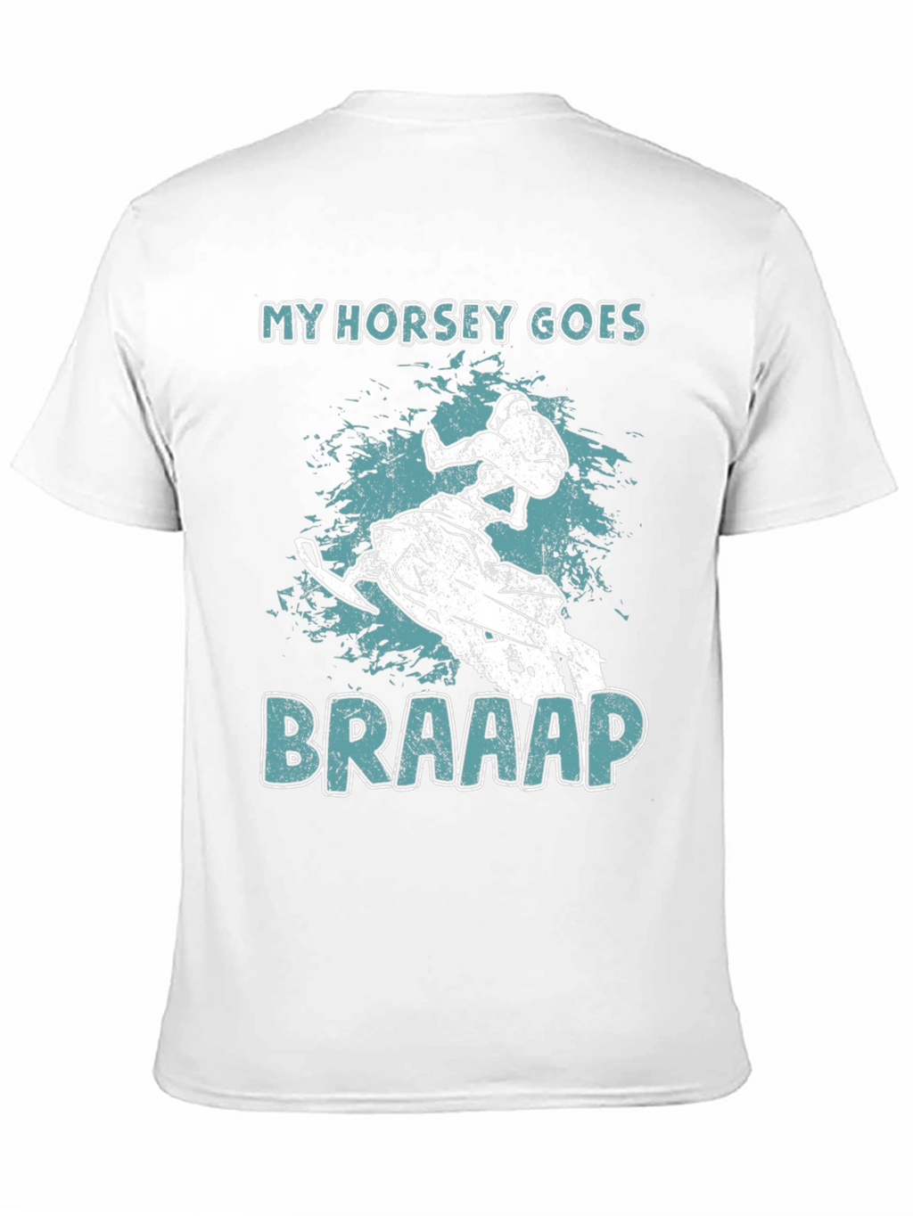 My Horsey Goes Braaap T-Shirt - Snowmobile Rider