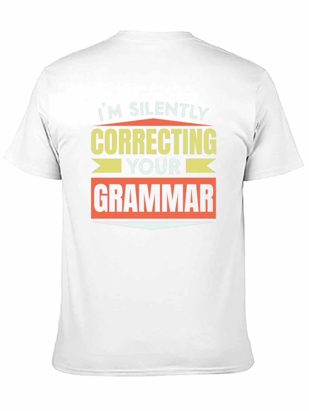 Im Silently Correcting Your Grammar T-Shirt