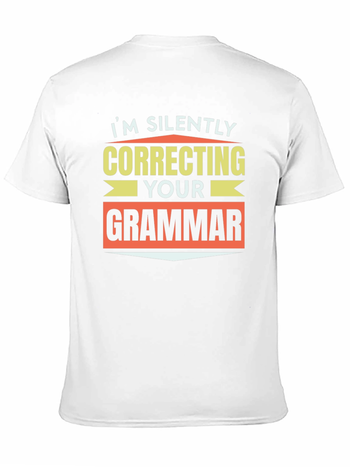 Im Silently Correcting Your Grammar T-Shirt