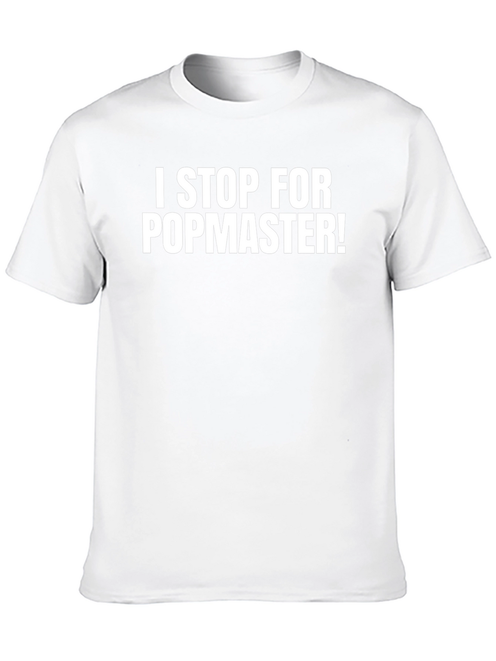 I Stop For Popmaster! Funny Black T-Shirt