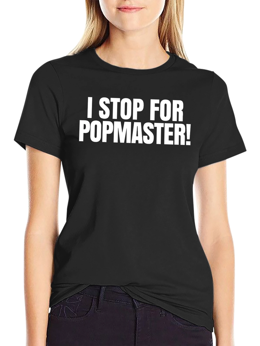 I Stop For Popmaster! Funny Black T-Shirt