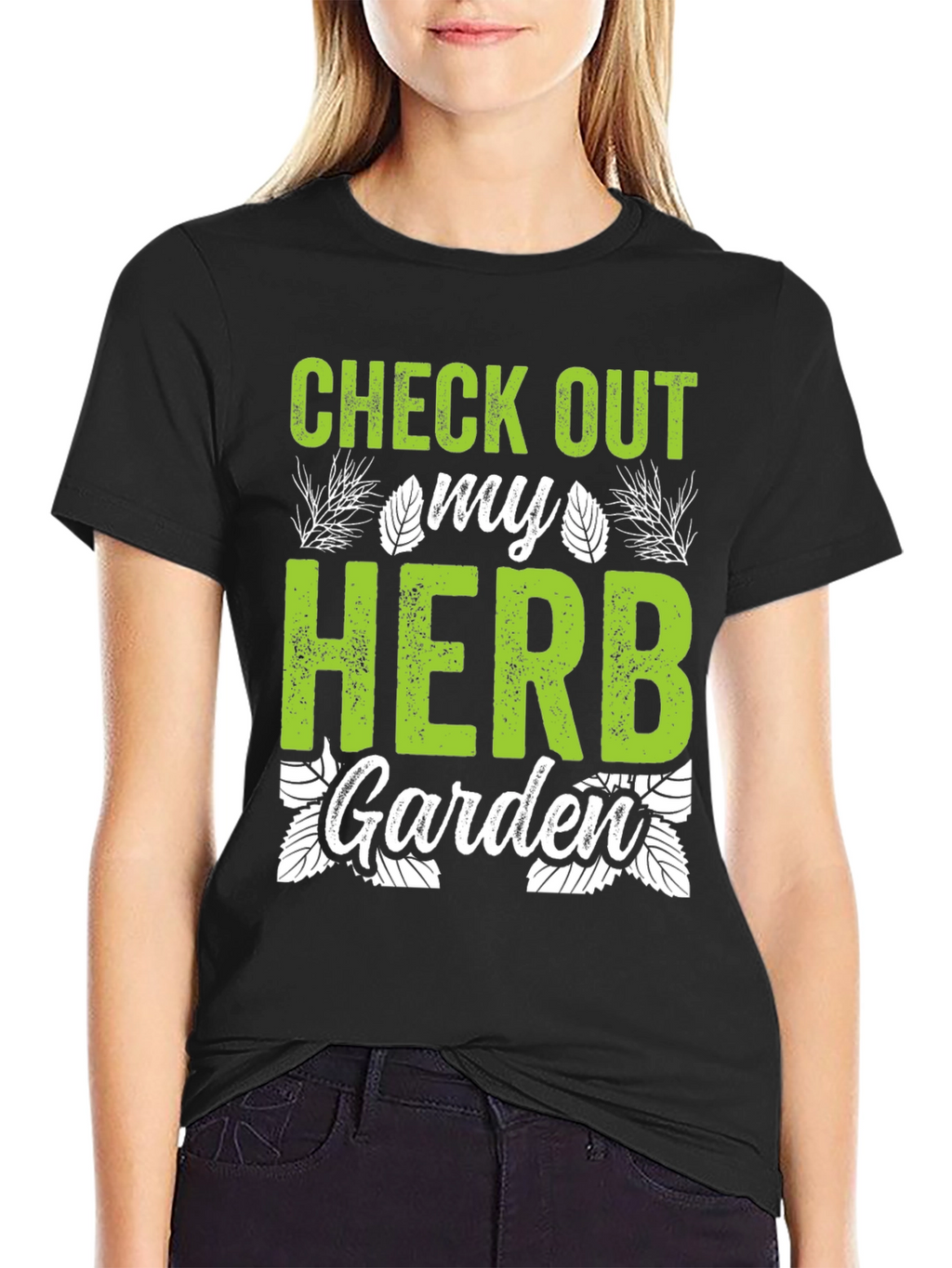 Check Out My Herb Garden T-Shirt - Gardening Tee
