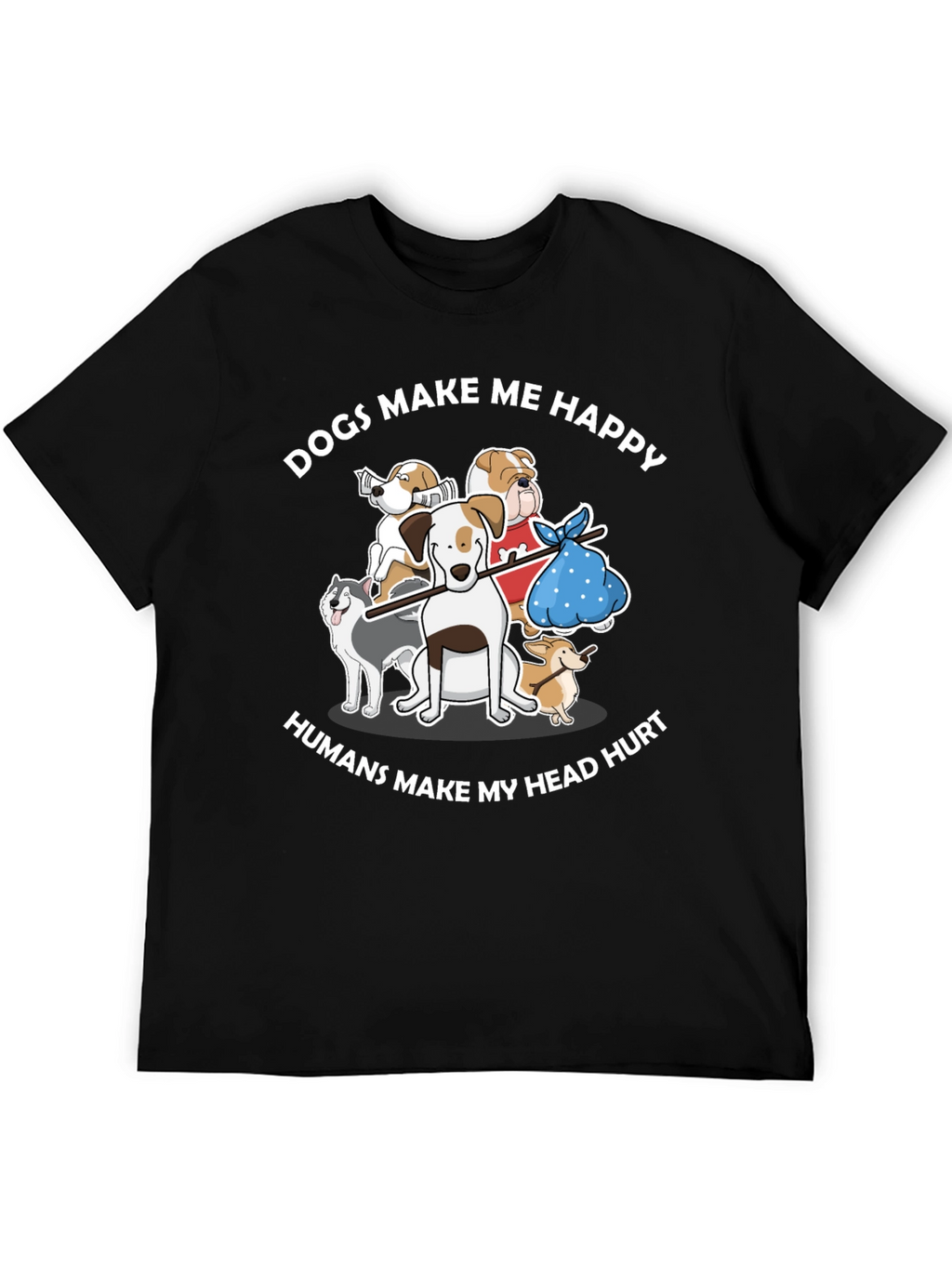 Dogs Make Me Happy T-Shirt