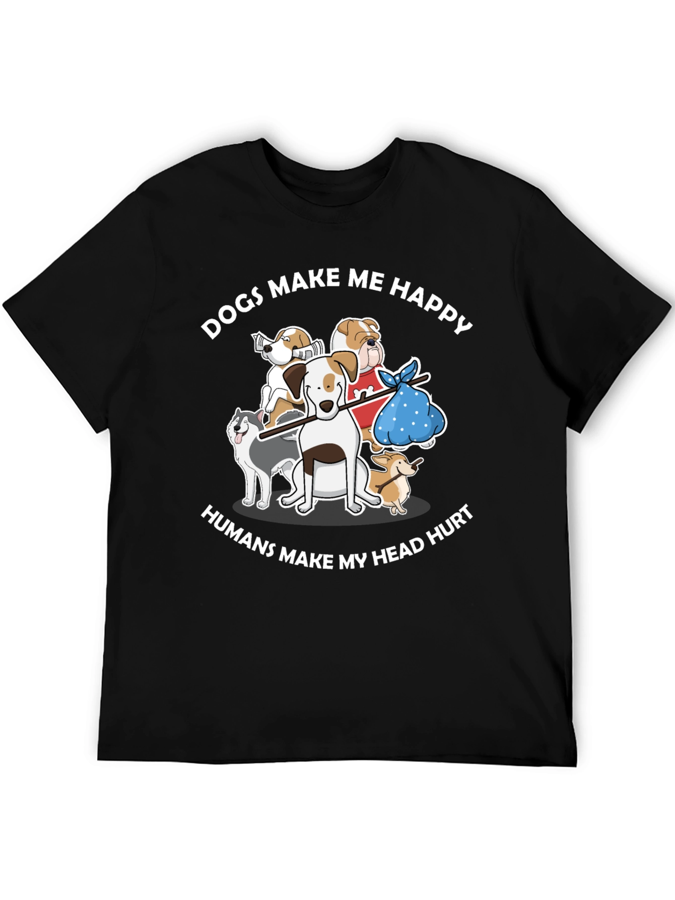 Dogs Make Me Happy T-Shirt