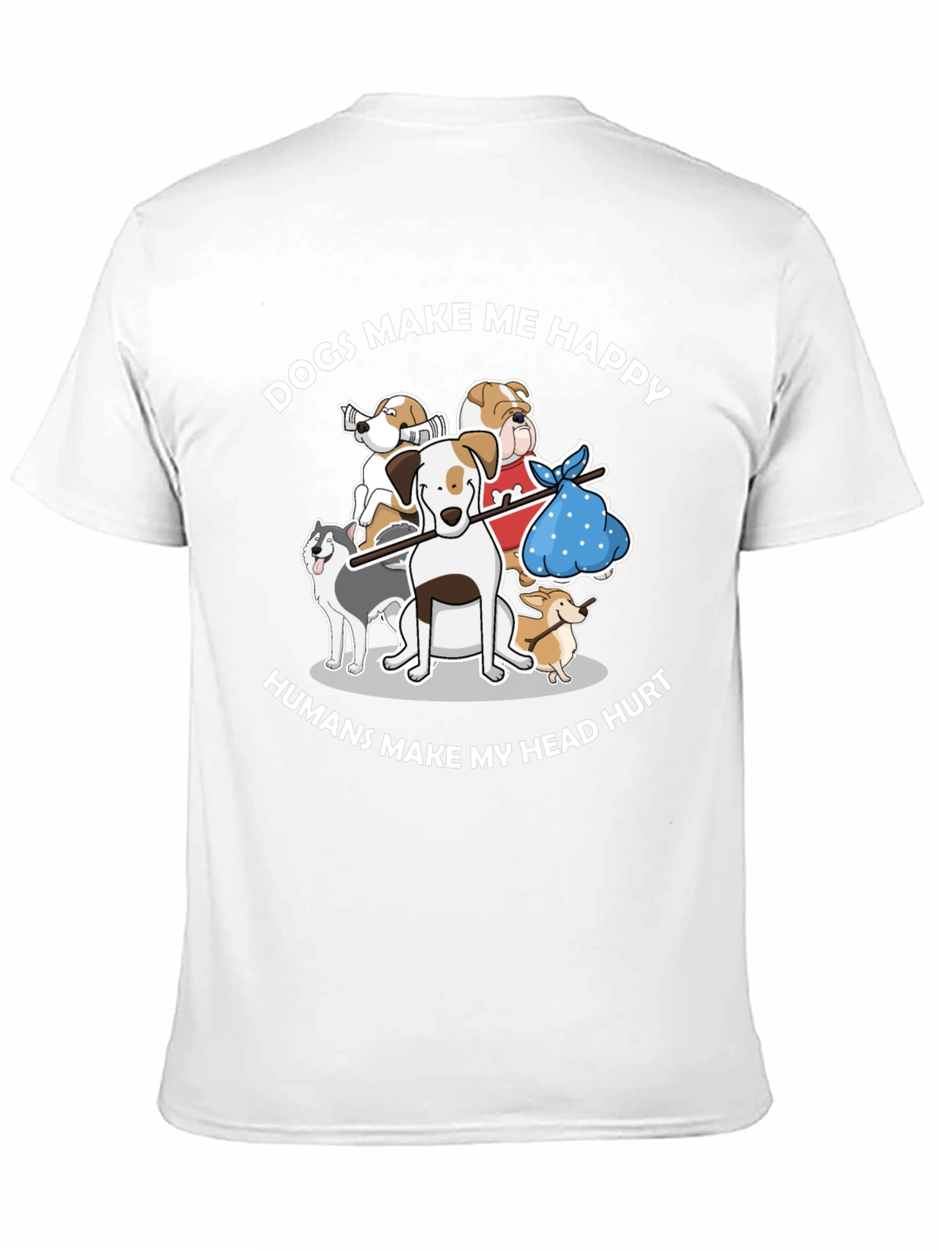 Dogs Make Me Happy T-Shirt