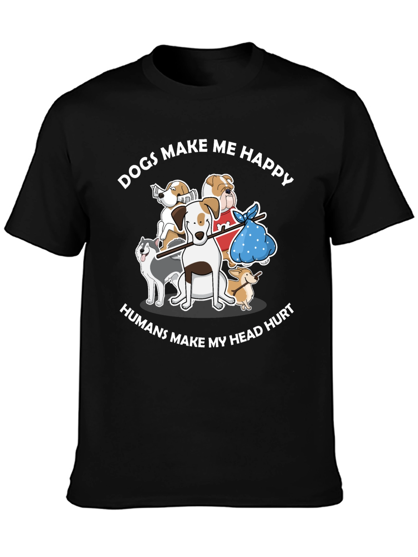 Dogs Make Me Happy T-Shirt