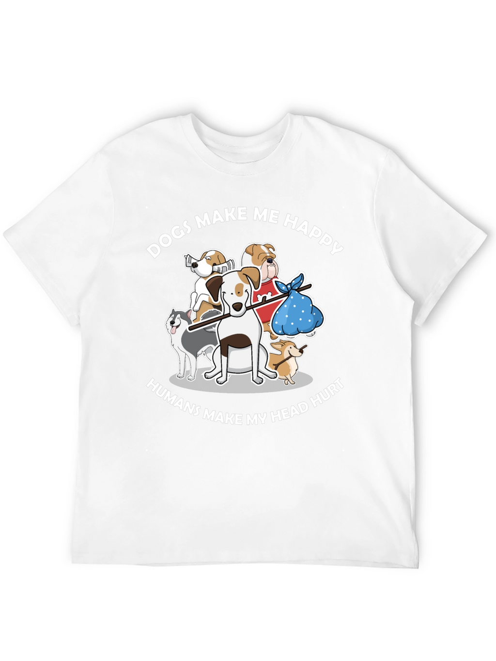 Dogs Make Me Happy T-Shirt
