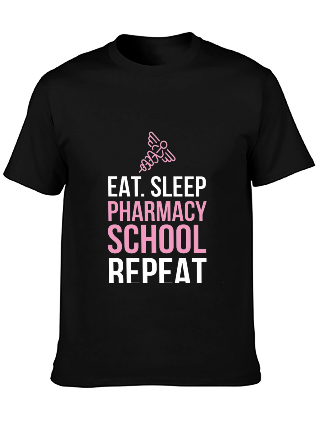 Eat Sleep Pharmacy School Repeat Graphic Tee