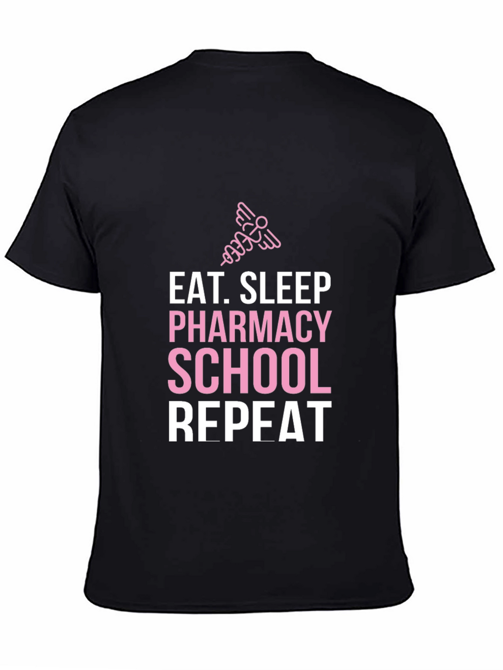 Eat Sleep Pharmacy School Repeat Graphic Tee