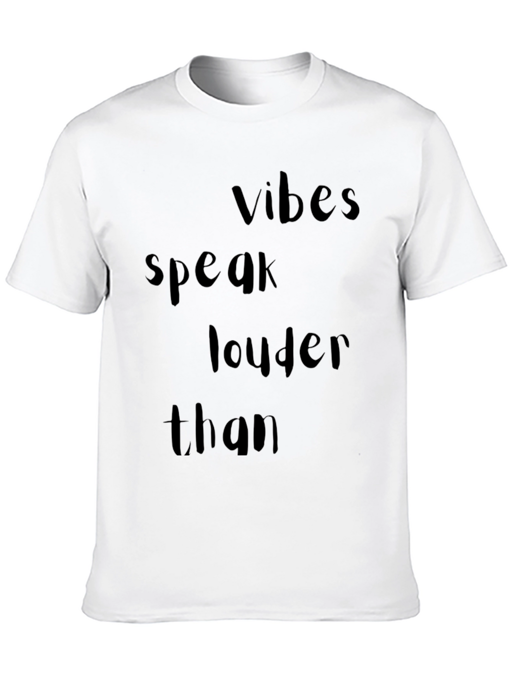 Vibes Speak Louder Than T-Shirt - Trendy Black Tee