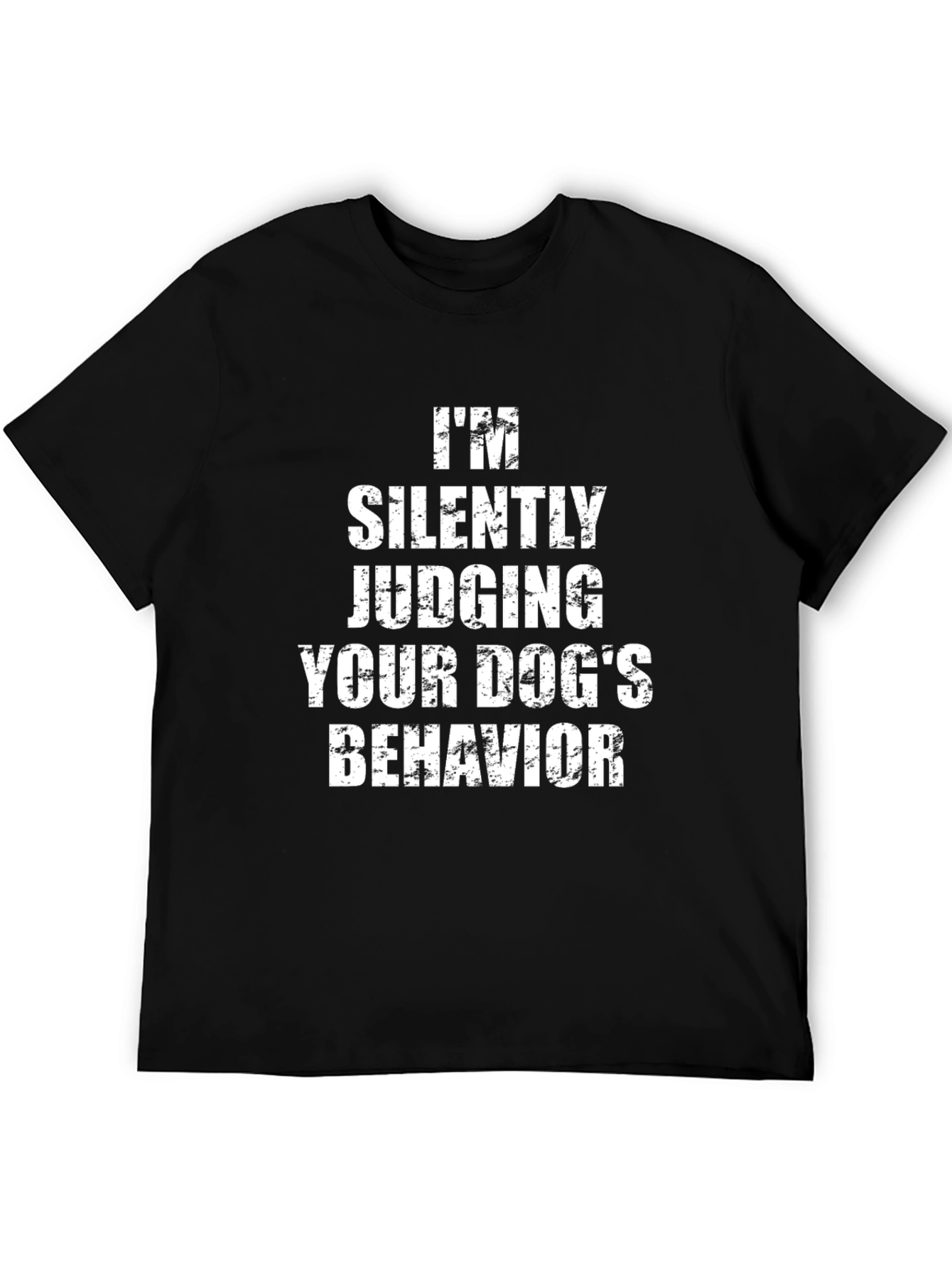 Dog Lover Novelty Tee: Silently Judging Your Dogs Behavior