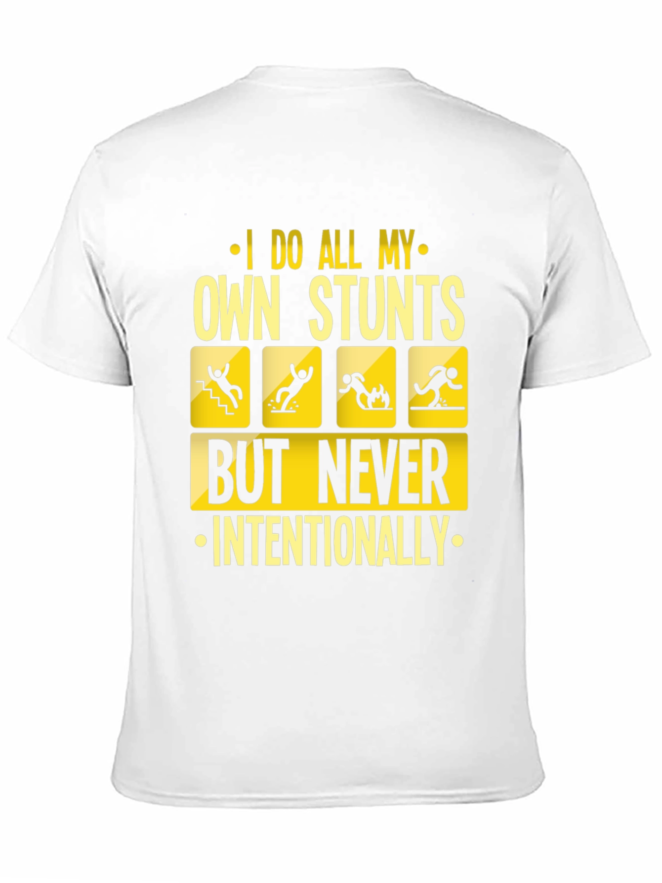 I Do All My Own Stunts Funny Graphic Tee