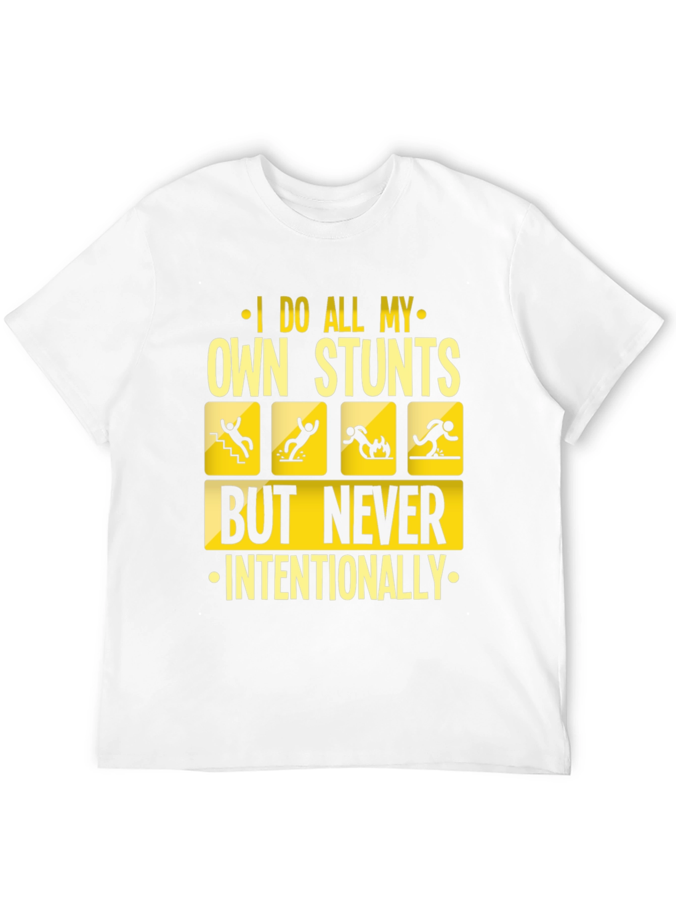 I Do All My Own Stunts Funny Graphic Tee