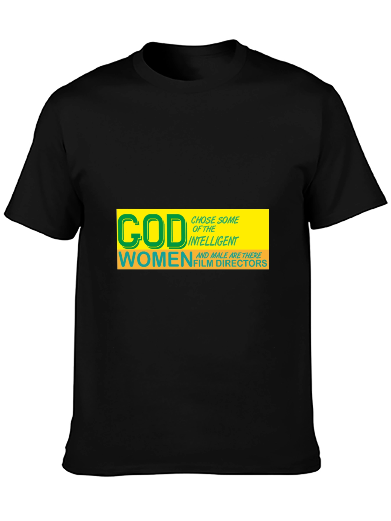God Chose Women Film Directors T-Shirt