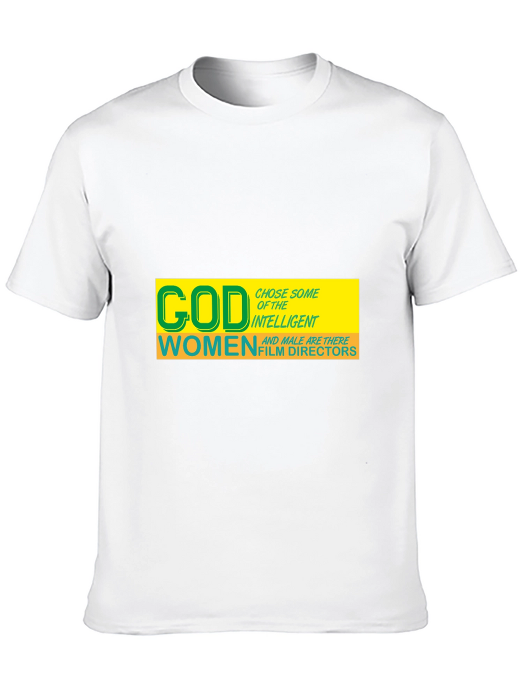 God Chose Women Film Directors T-Shirt