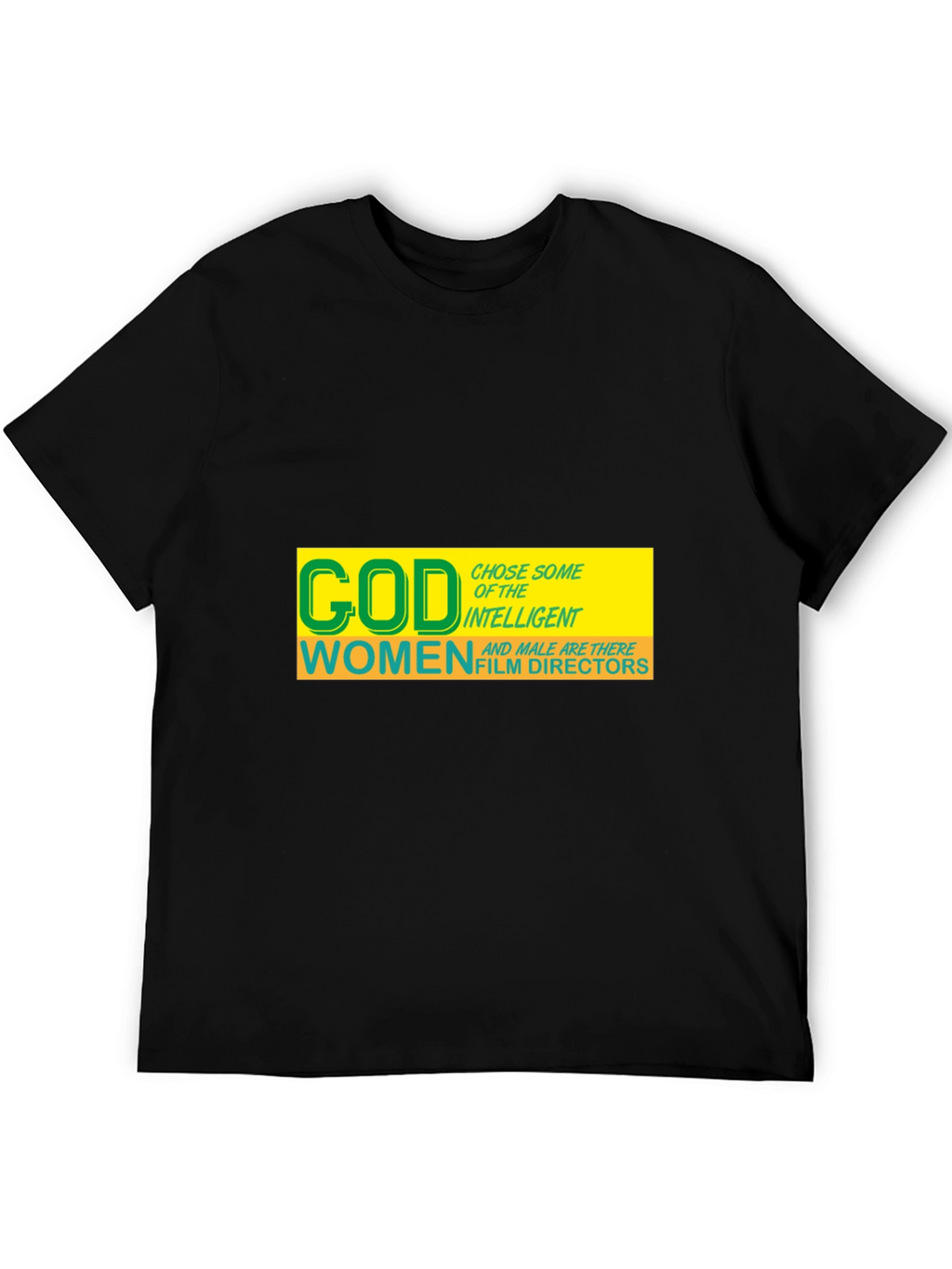 God Chose Women Film Directors T-Shirt