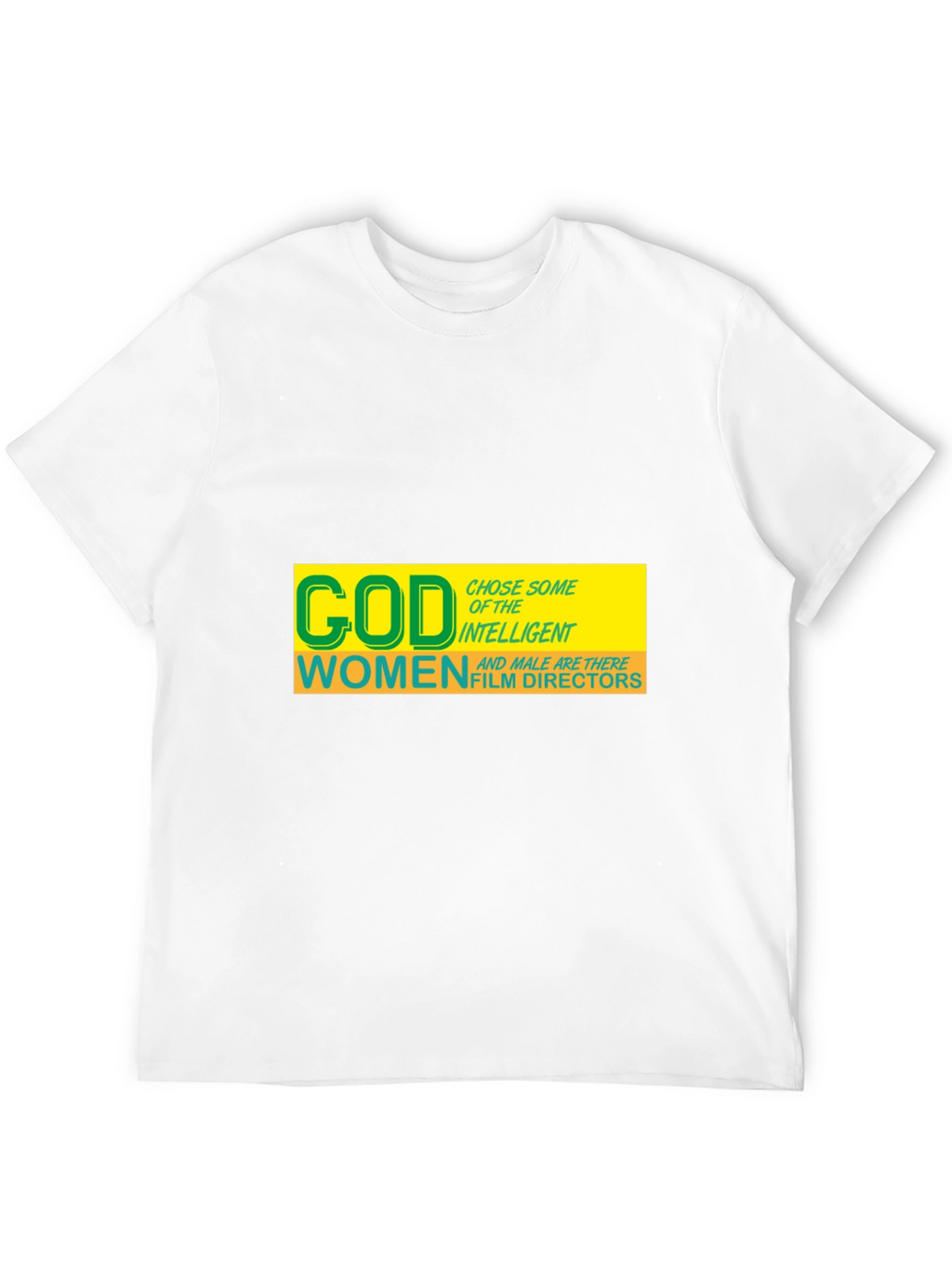 God Chose Women Film Directors T-Shirt