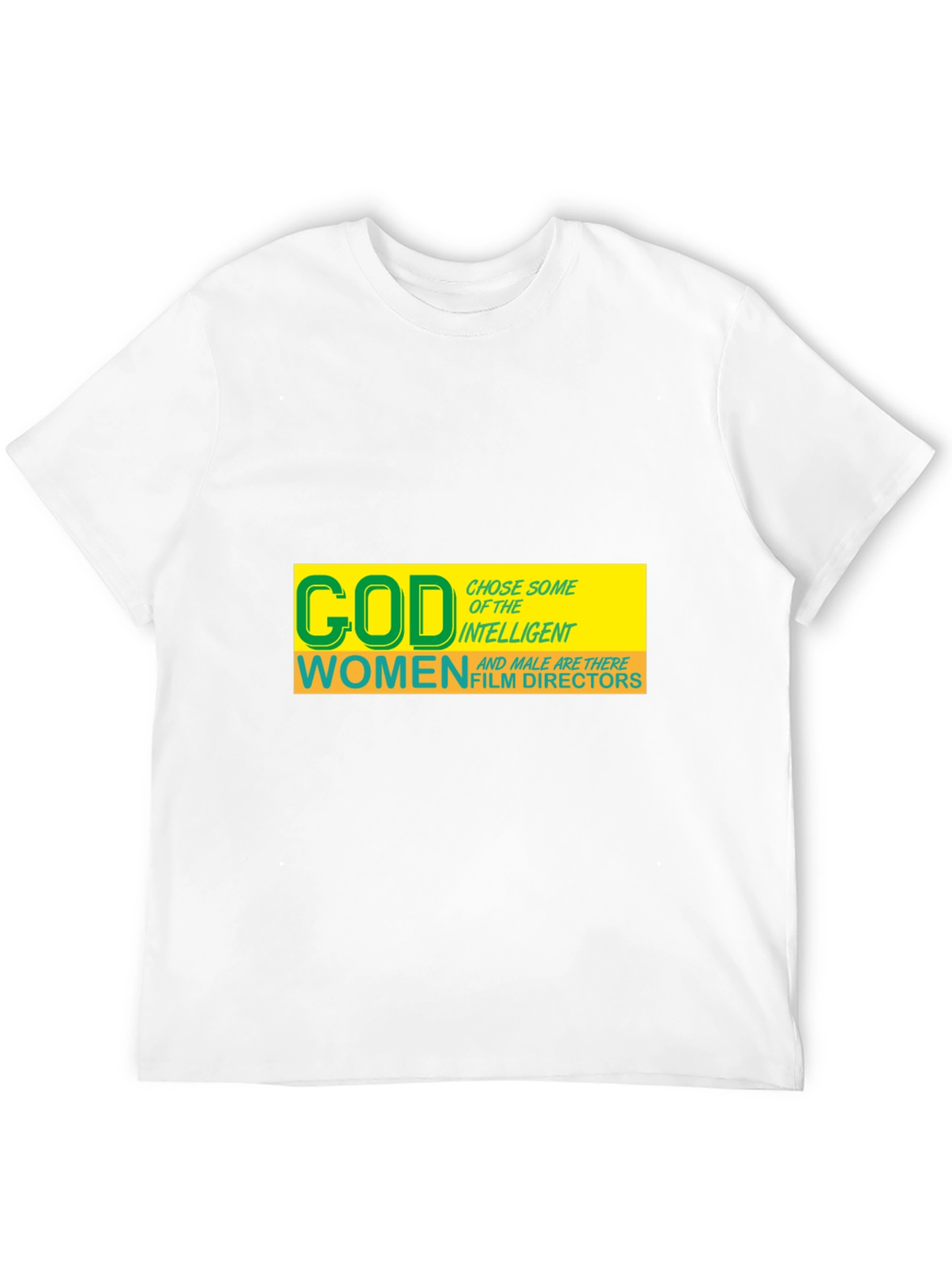 God Chose Women Film Directors T-Shirt