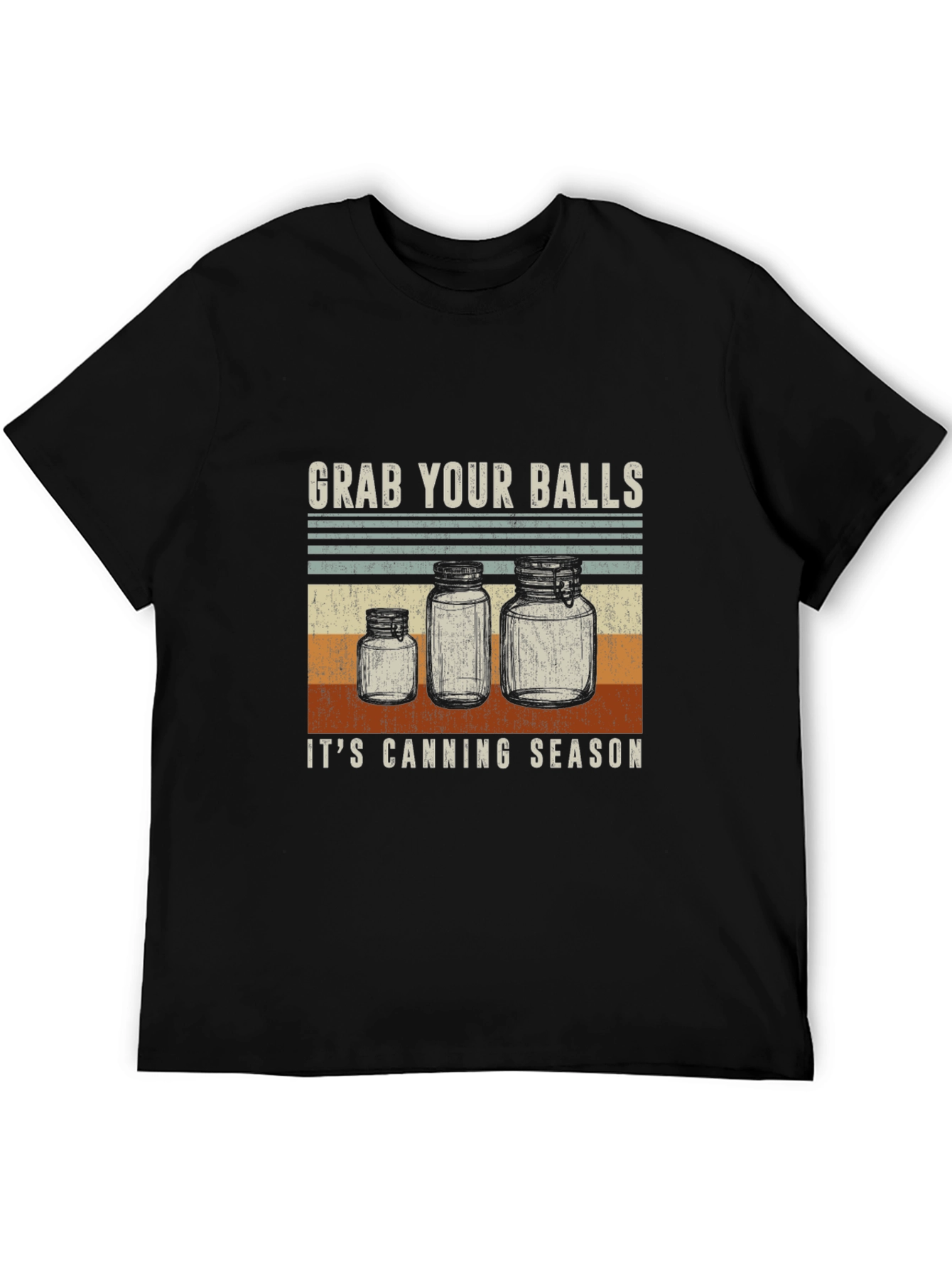 Grab Your Balls Its Canning Season T-Shirt