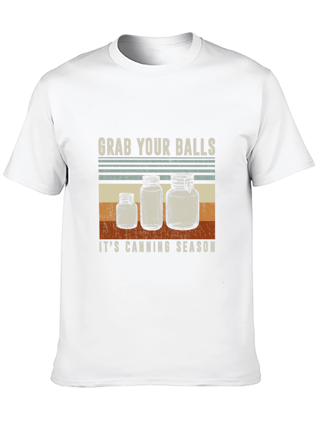 Grab Your Balls Its Canning Season T-Shirt