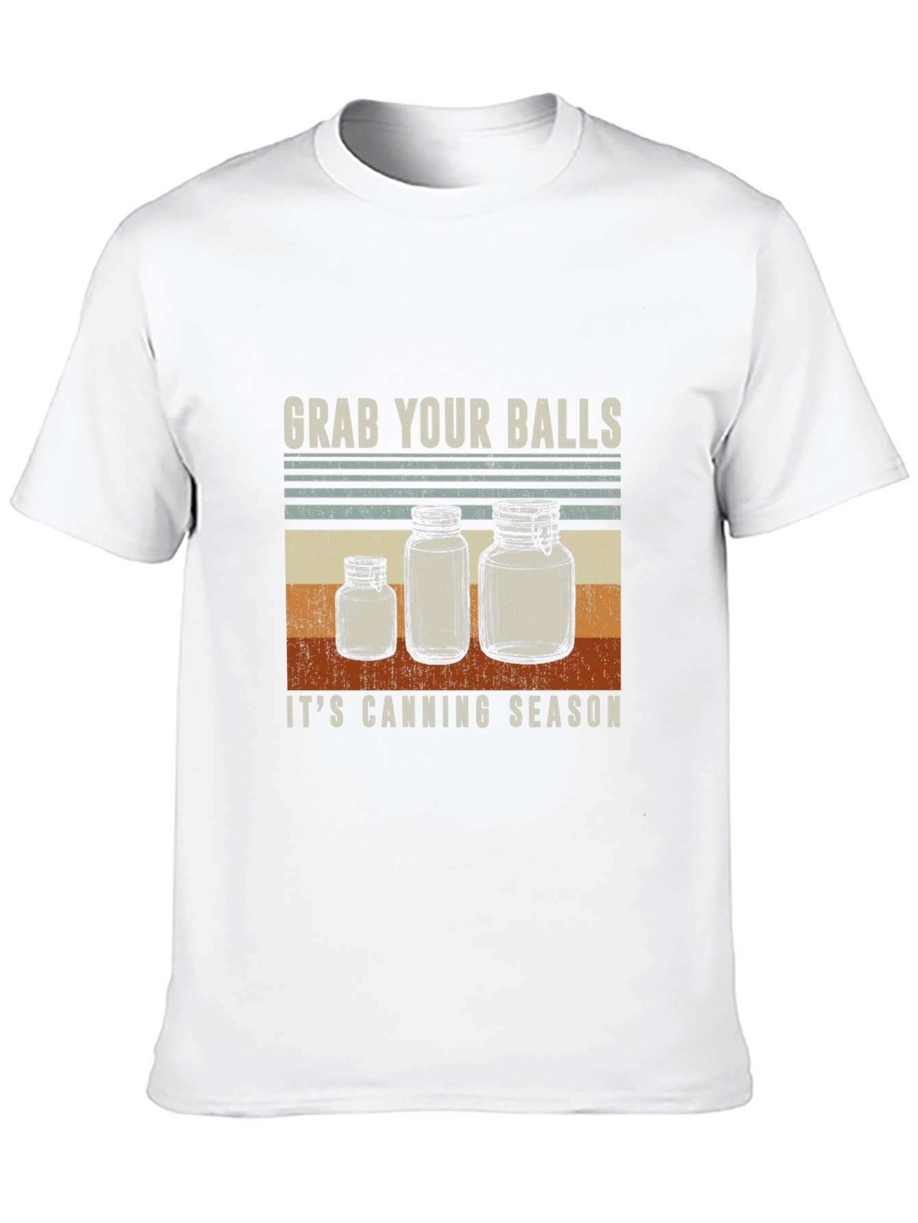 Grab Your Balls Its Canning Season T-Shirt