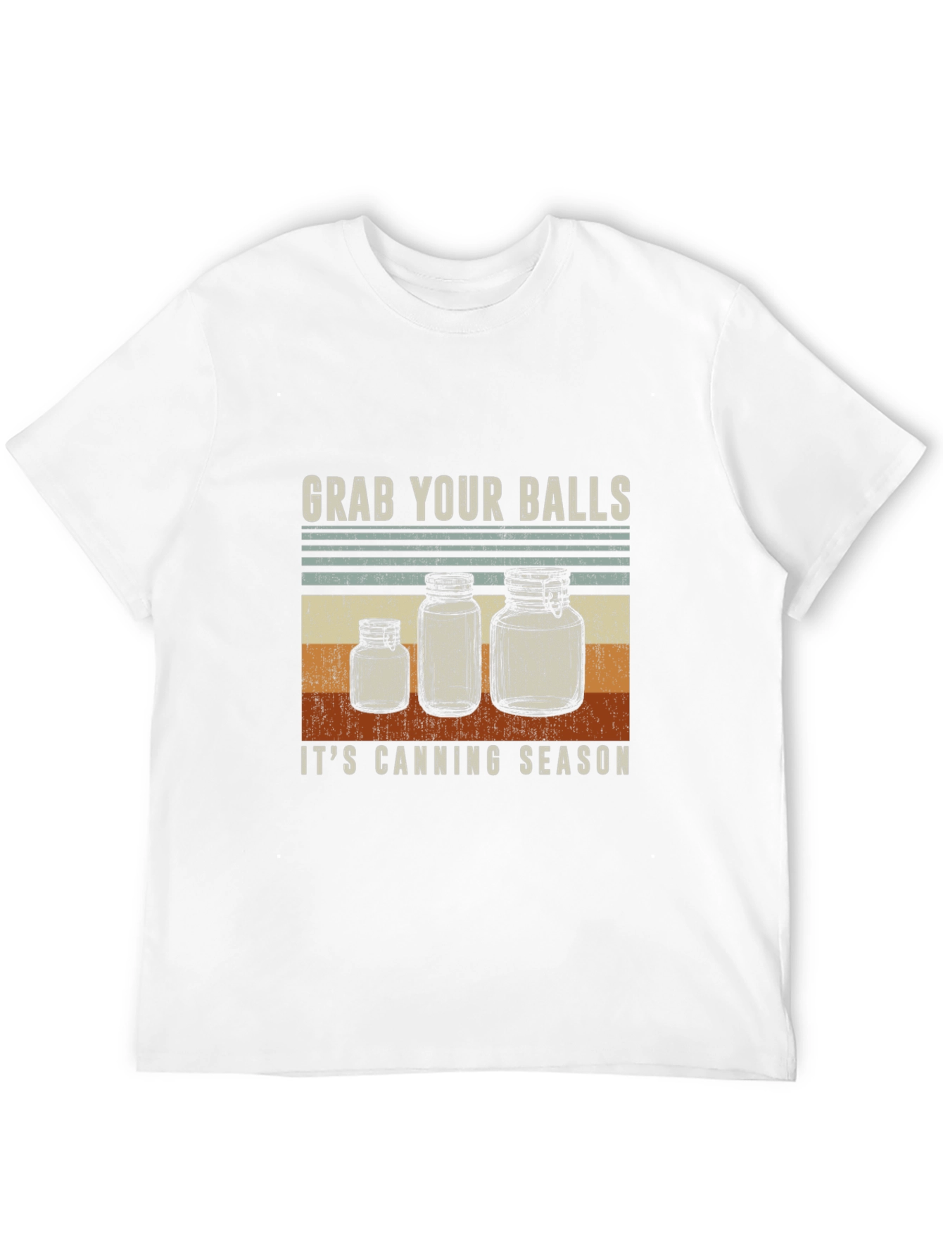 Grab Your Balls Its Canning Season T-Shirt