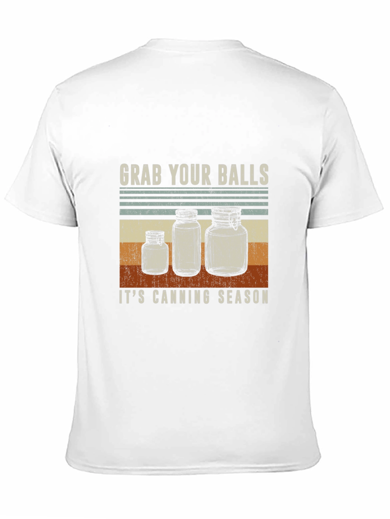 Grab Your Balls Its Canning Season T-Shirt