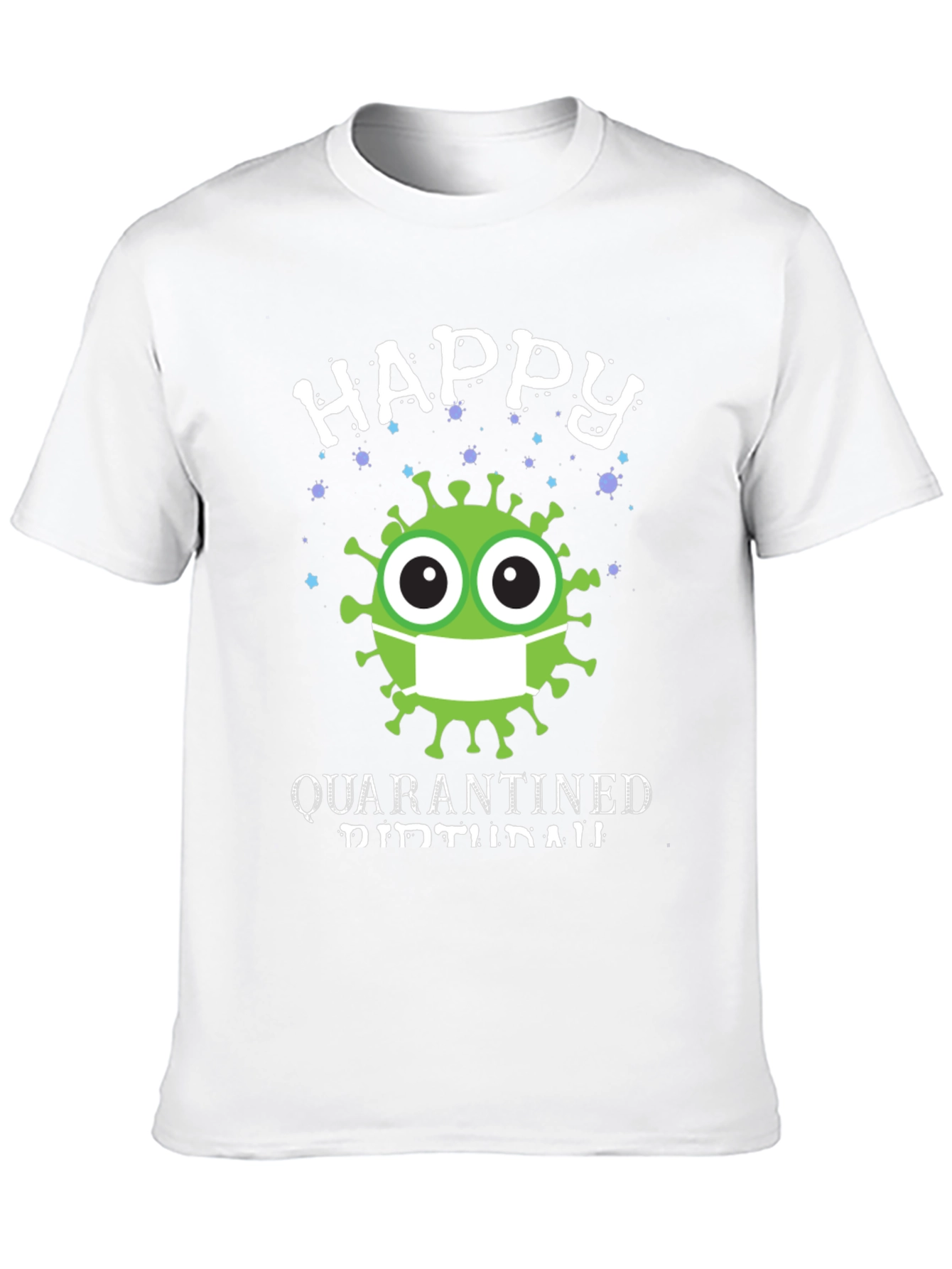Happy Quarantined Birthday T-Shirt