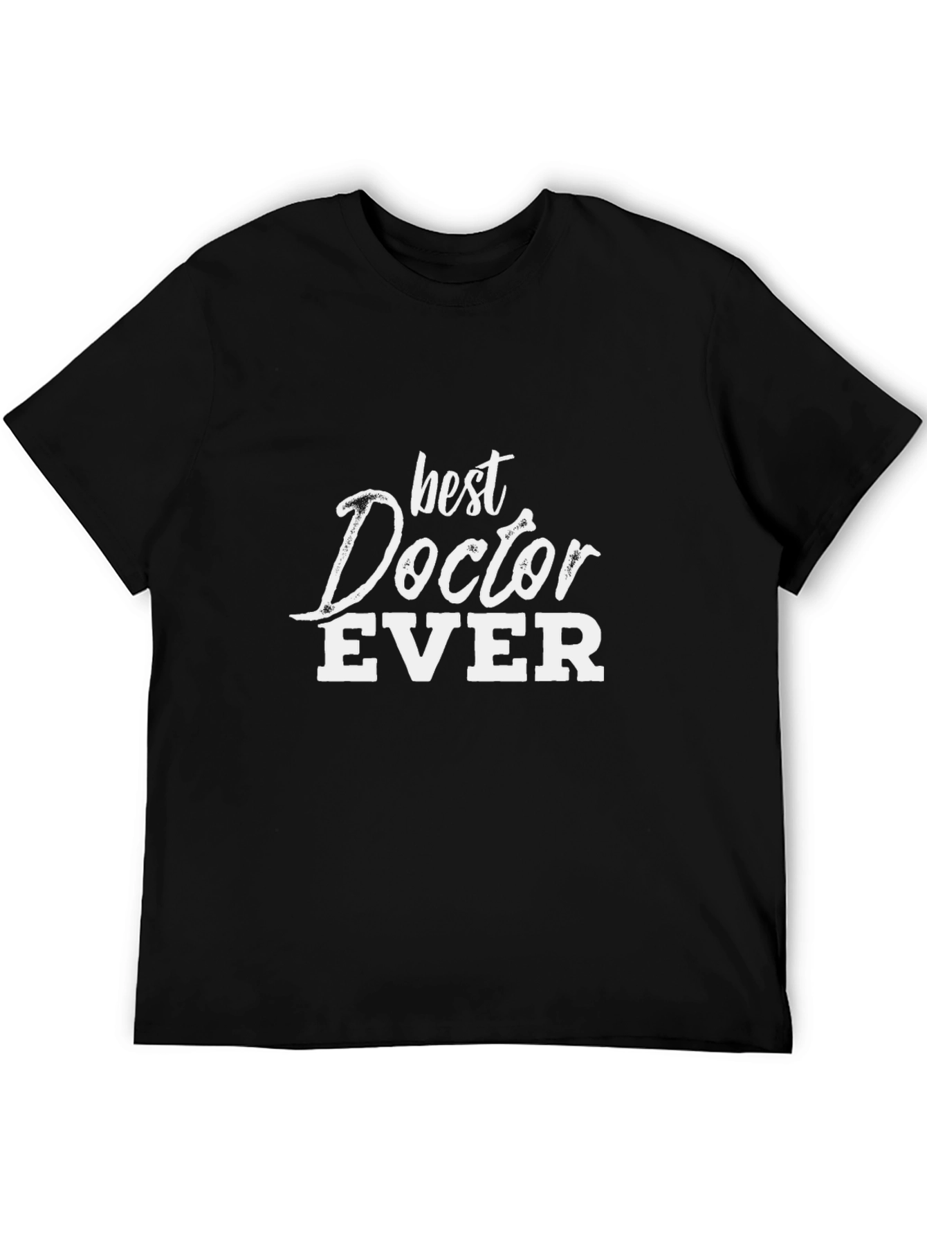 Best Doctor Ever Graphic Tee - Black T-Shirt