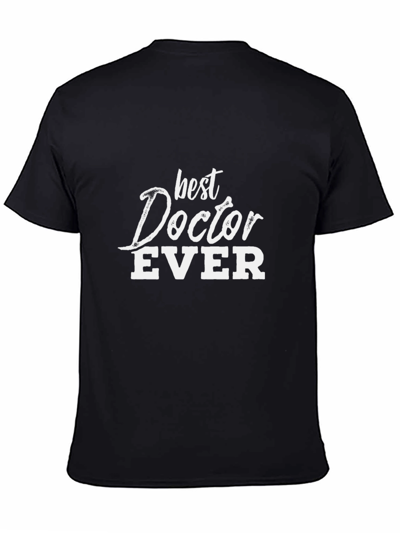 Best Doctor Ever Graphic Tee - Black T-Shirt