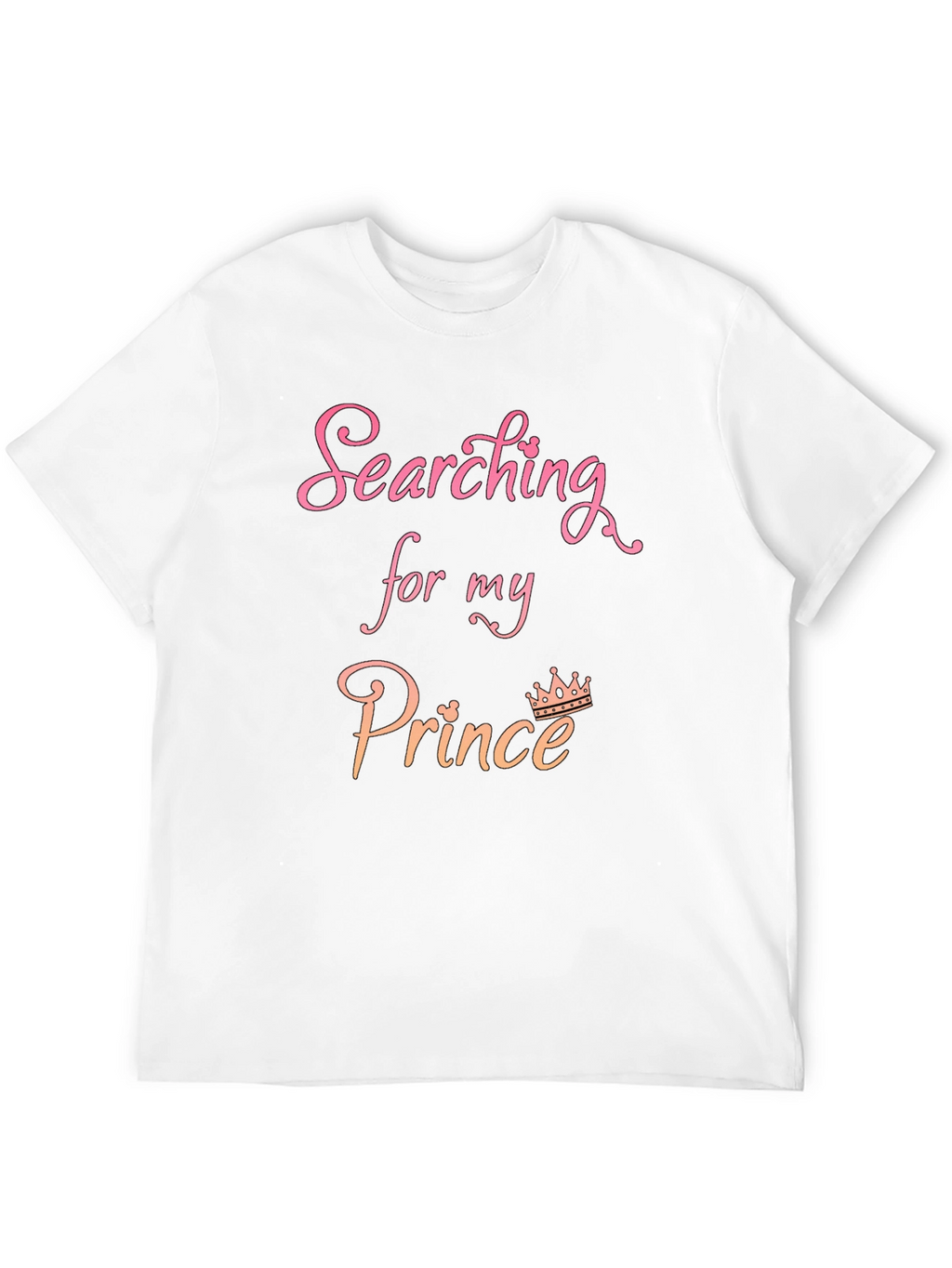 Searching For My Prince Graphic T-Shirt
