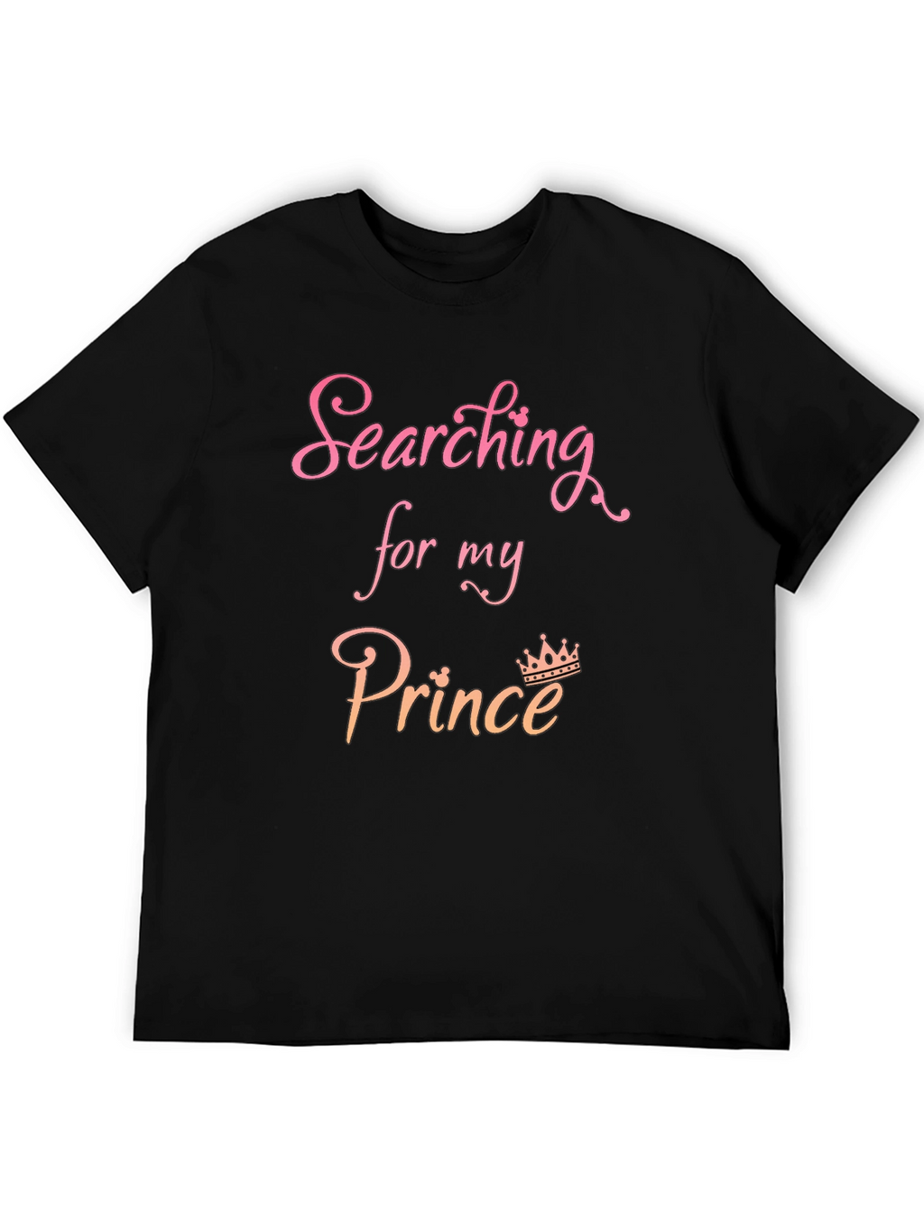 Searching For My Prince Graphic T-Shirt