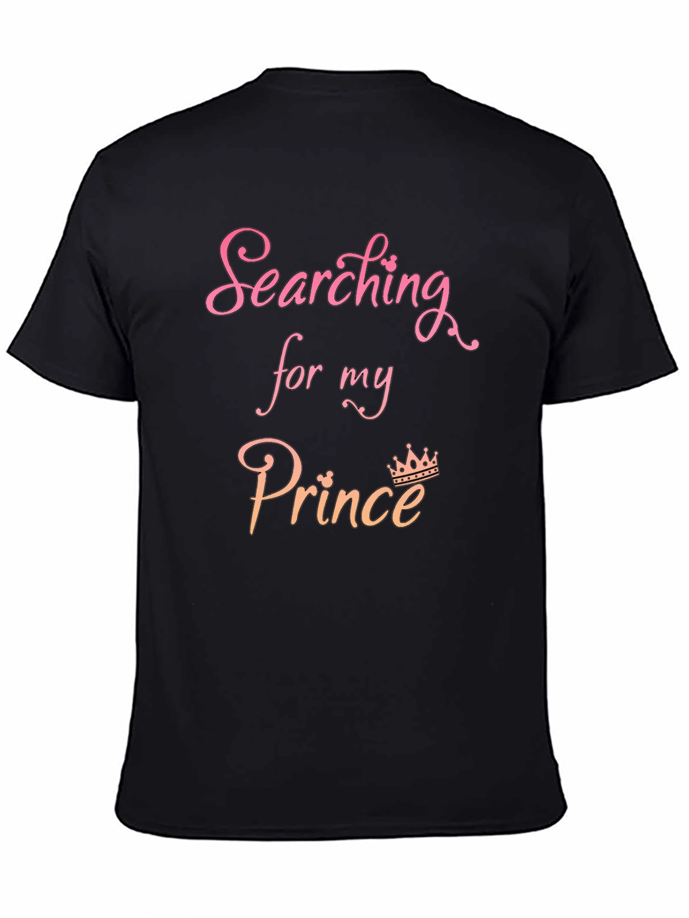 Searching For My Prince Graphic T-Shirt